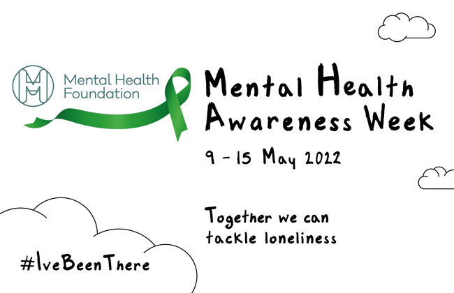 Mental Health Awareness Week 9 – 15 May 2022